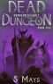 [Dead Dungeon 05] • Dungeon Assault (Dead Dungeon Book 5)